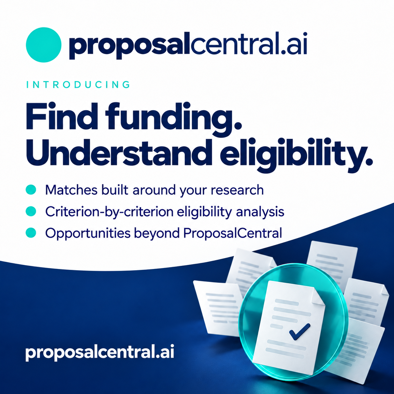 ProposalCentral.AI: Find funding. Understand eligibility. Personalized research matches, criterion-by-criterion eligibility analysis, and opportunities beyond ProposalCentral.
